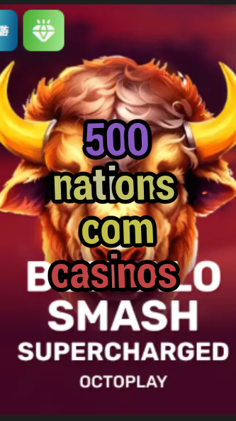 500 nations com casinos-w4cy2mdjlx2bf.com