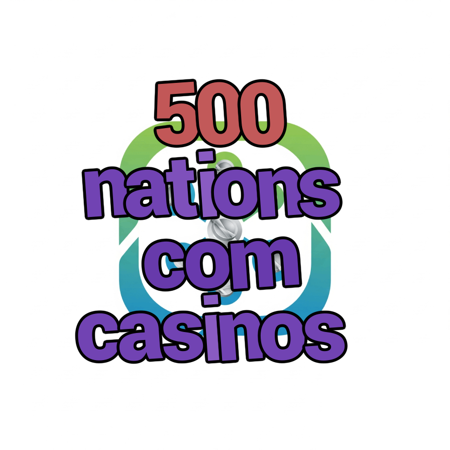 500 nations com casinos